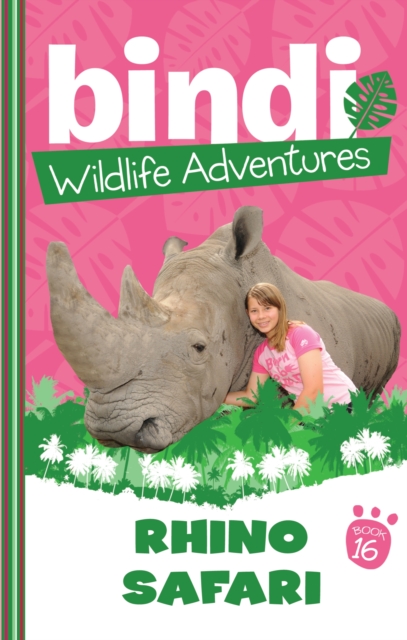 Bindi Wildlife Adventures 16: Rhino Safari, EPUB eBook