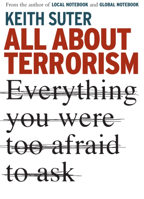 All About Terrorism : Everything You Were Too Afraid To Ask, EPUB eBook