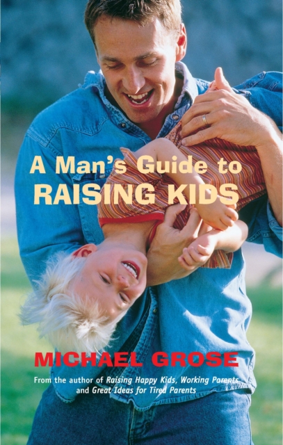 A Man's Guide to Raising Kids, EPUB eBook