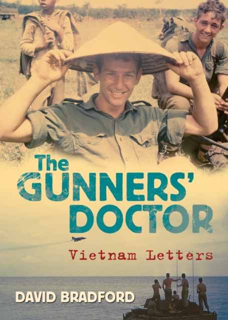 The Gunners' Doctor : Vietnam Letters, EPUB eBook