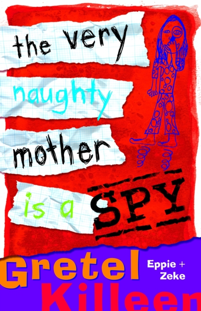 The Very Naughty Mother Is A Spy, EPUB eBook