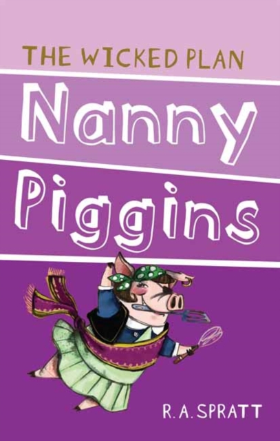 Nanny Piggins And The Wicked Plan 2, Paperback / softback Book