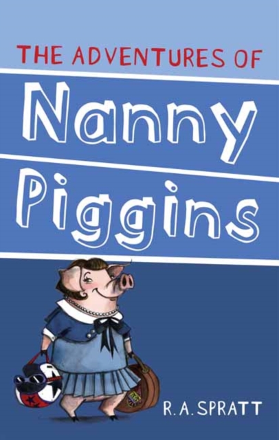 The Adventures Of Nanny Piggins 1, Paperback / softback Book