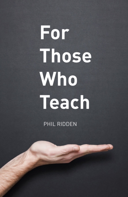 For Those Who Teach, Paperback / softback Book