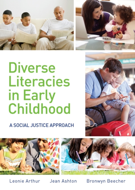 Diverse Literacies in Early Childhood : A Social Justice Approach, Paperback / softback Book