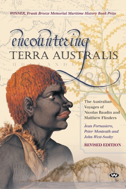 Encountering Terra Australis : The Australian voyages of Nicolas Baudin and Matthew Flinders, Paperback / softback Book