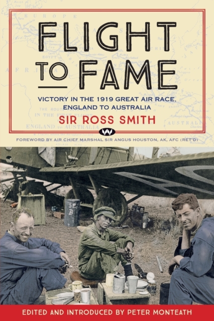 Flight to Fame : Victory in the 1919 Great Air Race, England to Australia, Paperback / softback Book