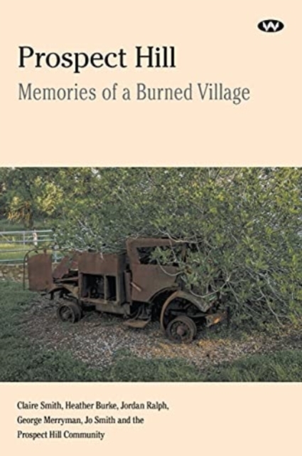 Prospect Hill : Memories of a Burned Village, Paperback / softback Book