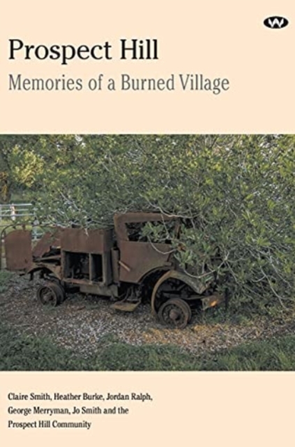 Prospect Hill : Memories of a Burned Village, Hardback Book