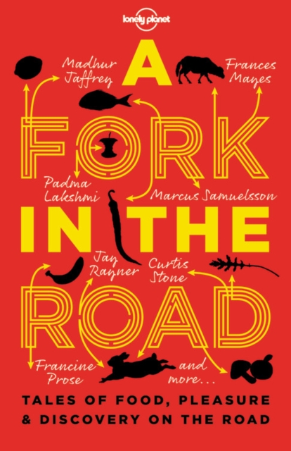 A Fork In The Road : Tales of Food, Pleasure and Discovery On The Road, Paperback / softback Book