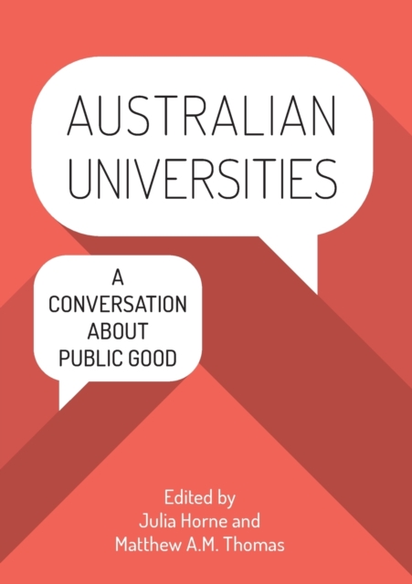 Australian Universities : A conversation about public good, Paperback / softback Book