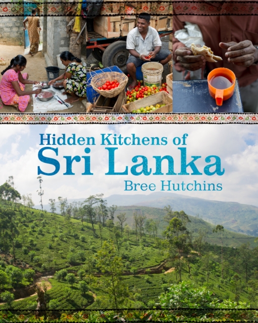 Hidden Kitchens of Sri Lanka, Hardback Book
