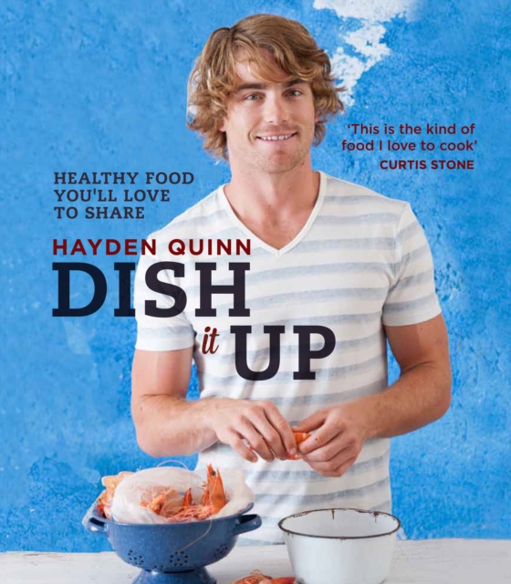 Dish it Up : Healthy Food You'll Love to Cook and Share, Paperback / softback Book