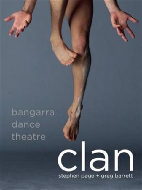 Clan : Bangarra Dance Theatre, Hardback Book