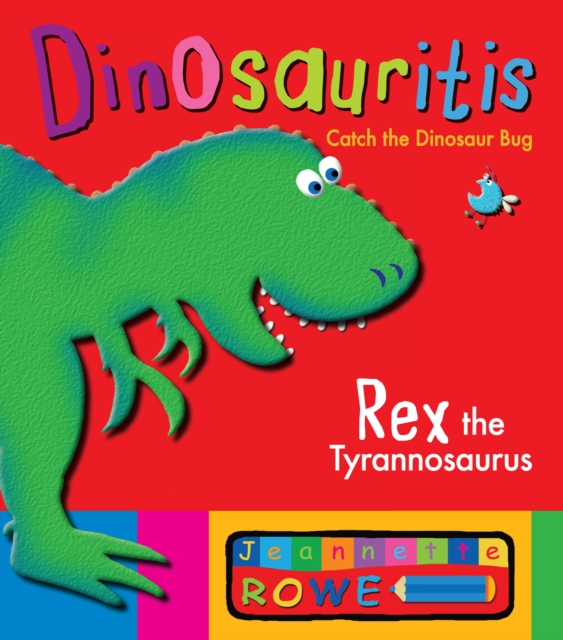 Rex the Tyrannosaurus: Dinosauritis, Paperback Book
