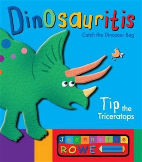 Tip the Triceratops: Dinosauritis, Paperback Book