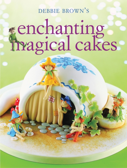 Enchanting Magical Cakes, Paperback / softback Book
