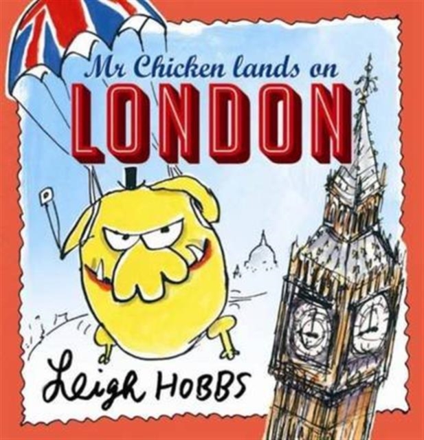 Mr Chicken Lands on London, Hardback Book