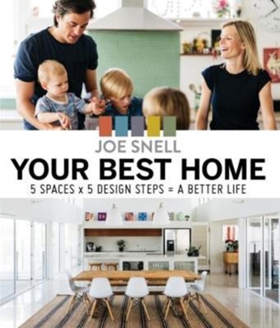 Your Best Home : 5 x spaces x 5 design steps = a better life, Paperback / softback Book