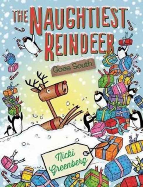 The Naughtiest Reindeer Goes South, Hardback Book