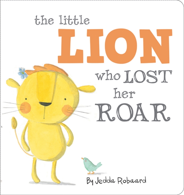 Little Lion Who Lost Her Roar, Hardback Book