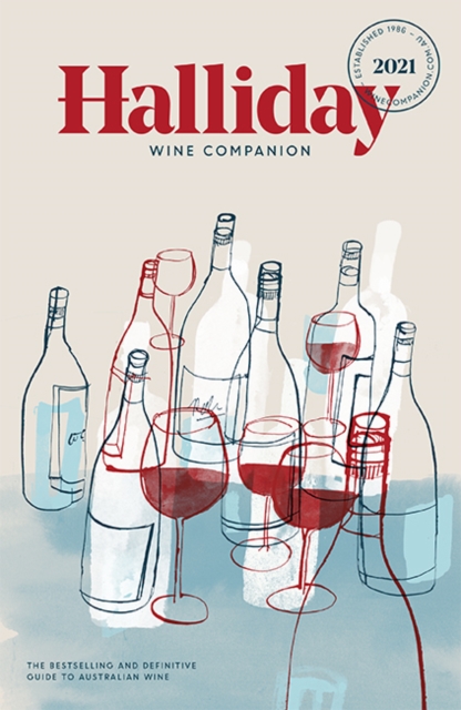 Halliday Wine Companion 2021 : The bestselling and definitive guide to Australian wine, EPUB eBook