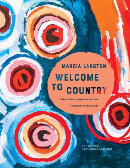 Marcia Langton: Welcome to Country 2nd edition : Fully Revised & Expanded, A Travel Guide to Indigenous Australia, EPUB eBook