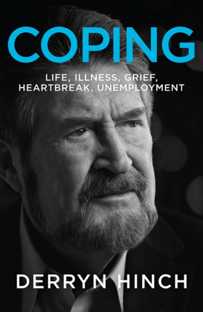 Coping : Life, Illness, Grief, Heartbreak, Unemployment, EPUB eBook