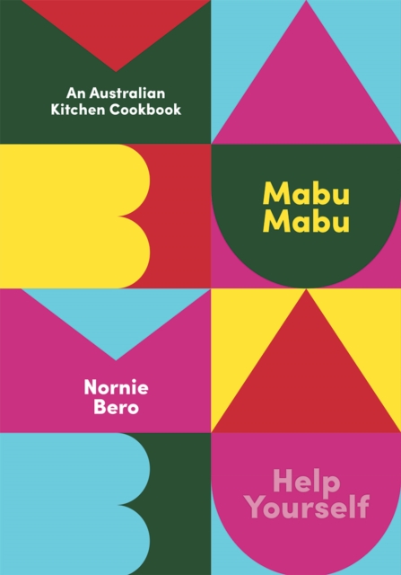 Mabu Mabu : An Australian Kitchen Cookbook, EPUB eBook
