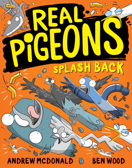 Real Pigeons Splash Back : Real Pigeons #4, EPUB eBook