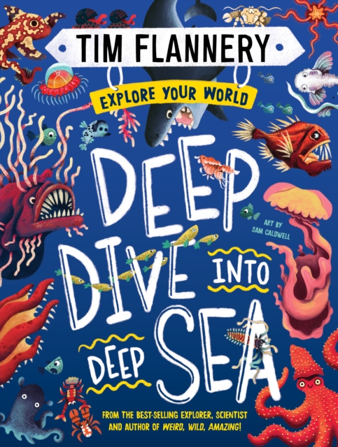 Explore Your World: Deep Dive into Deep Sea : Explore Your World #2, EPUB eBook