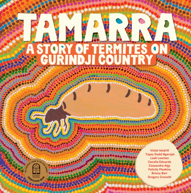 Tamarra : A Story of Termites on Gurindji Country, EPUB eBook