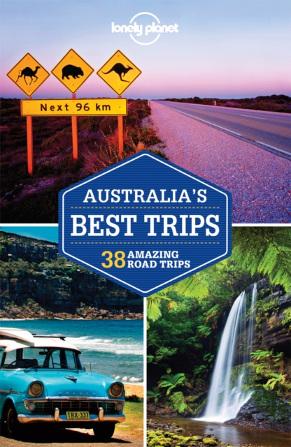 Lonely Planet Australia's Best Trips, Paperback / softback Book