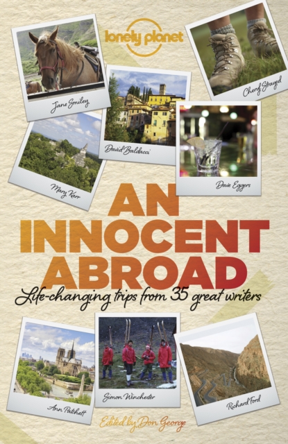Lonely Planet An Innocent Abroad : Life-Changing Trips from 35 Great Writers, EPUB eBook
