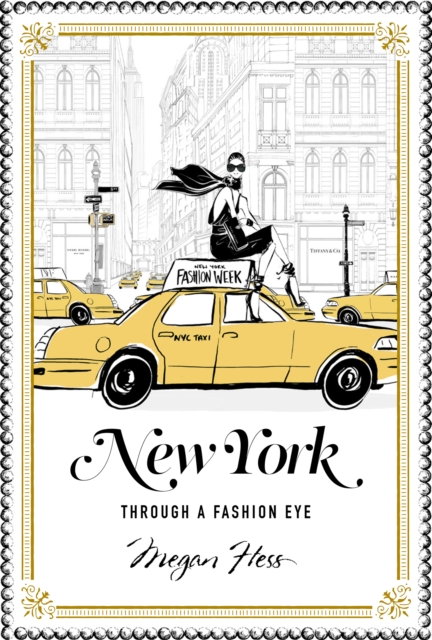 New York : Through a Fashion Eye, Hardback Book