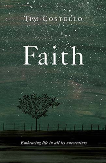 Faith : Embracing Life in All its Uncertainty, Hardback Book