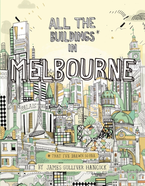 All the Buildings in Melbourne : ...that I've Drawn so Far, Hardback Book