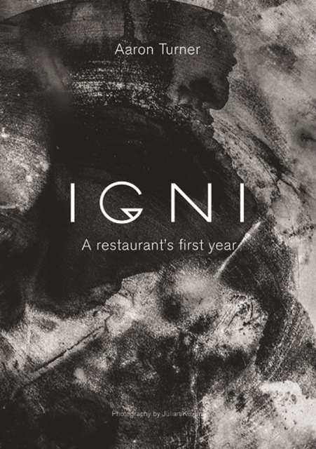 Igni : A restaurant's first year, Hardback Book