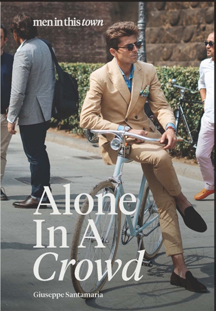 Men In This Town: Alone In A Crowd, Hardback Book