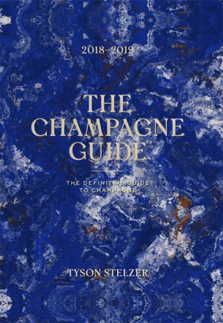 The Champagne Guide 2018-2019 : The Definitive Guide to Champagne, Hardback Book