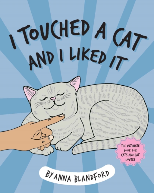 I Touched a Cat and I Liked it, Paperback / softback Book