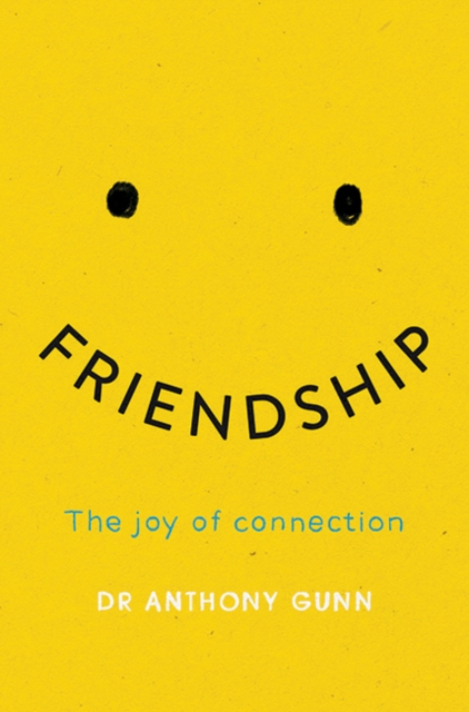 Friendship : The joy of connection, Hardback Book