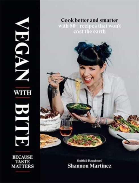 Vegan With Bite : Because Taste Matters, Hardback Book