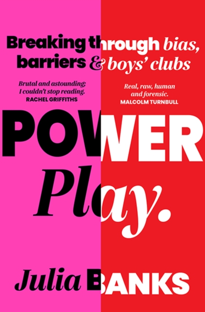 Power Play : Breaking Through Bias, Barriers and Boys' Clubs, Paperback / softback Book