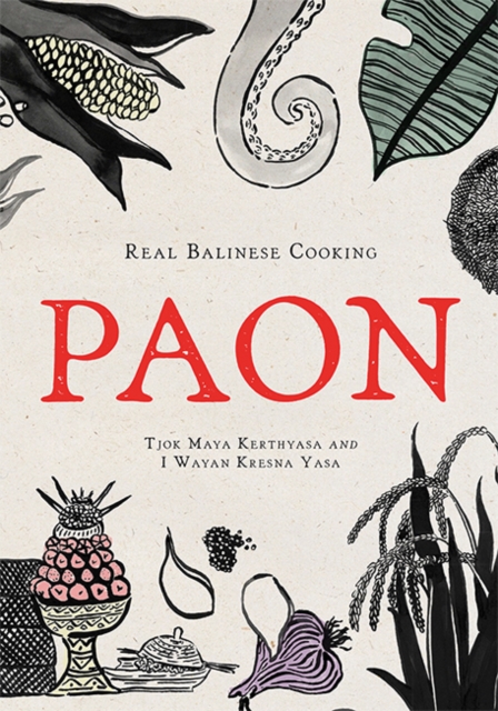 Paon : Real Balinese Cooking, Hardback Book
