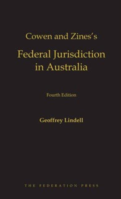 Cowen and Zines's Federal Jurisdiction in Australia, Hardback Book