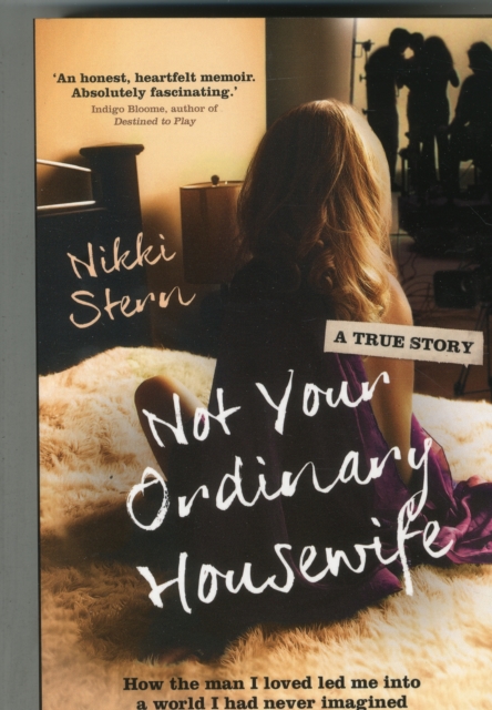 Not Your Ordinary Housewife : How The Man I Loved Led Me Into A Life I Had Never Imagined, Paperback / softback Book