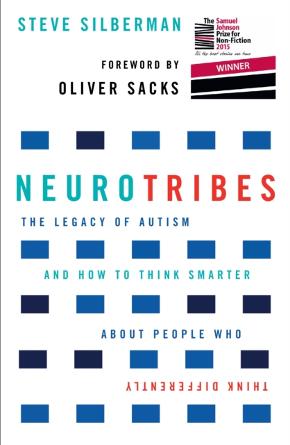 NeuroTribes : Winner of the Samuel Johnson Prize for Nonfiction, Paperback / softback Book