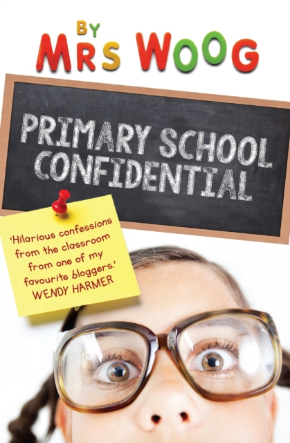 Primary School Confidential : Confessions From the Classroom, Paperback / softback Book
