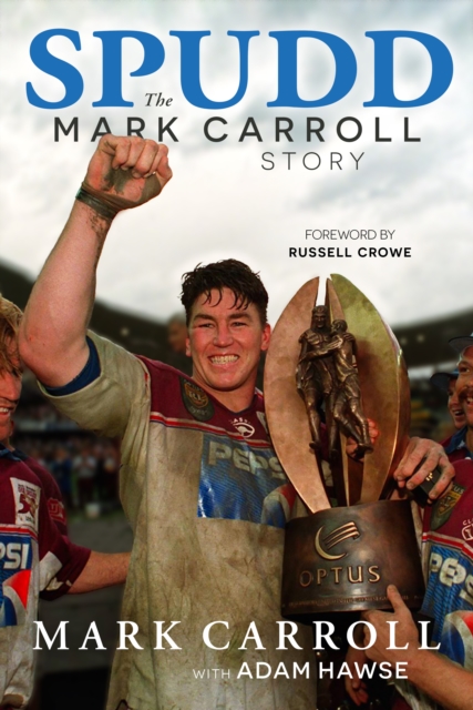 Spudd: The Mark Carroll story, EPUB eBook